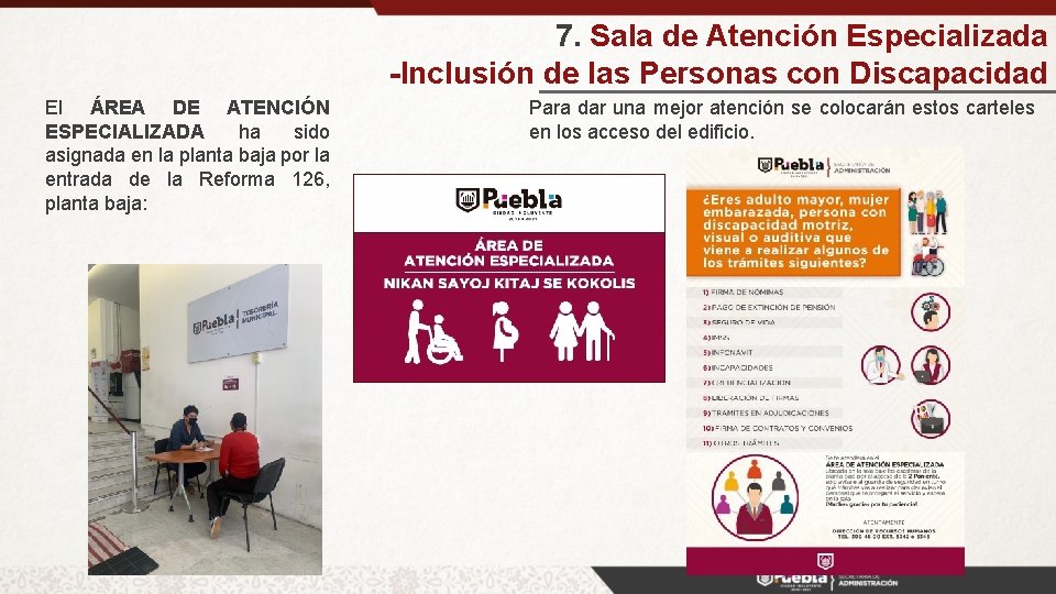 7. Sala de Atención Especializada -Inclusión de las Personas con Discapacidad El ÁREA DE