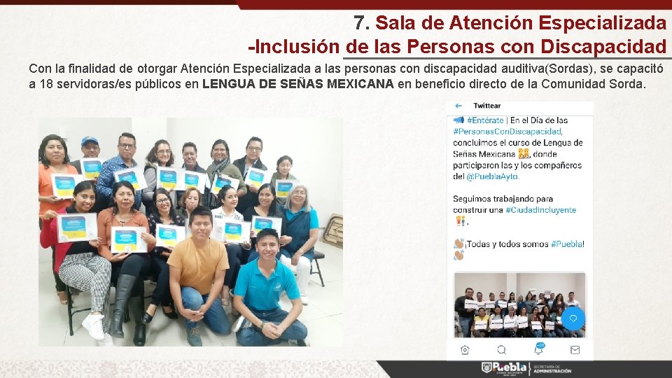 7. Sala de Atención Especializada -Inclusión de las Personas con Discapacidad Con la finalidad