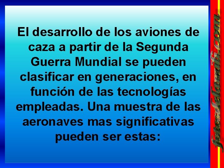 El desarrollo de los aviones de caza a partir de la Segunda Guerra Mundial