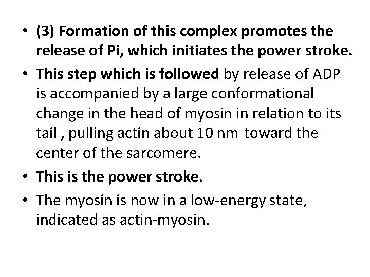  • (3) Formation of this complex promotes the release of Pi, which initiates