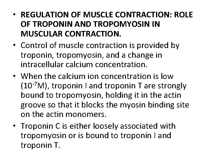 • REGULATION OF MUSCLE CONTRACTION: ROLE OF TROPONIN AND TROPOMYOSIN IN MUSCULAR CONTRACTION.