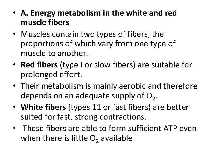  • A. Energy metabolism in the white and red muscle fibers • Muscles