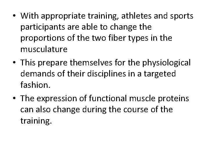  • With appropriate training, athletes and sports participants are able to change the