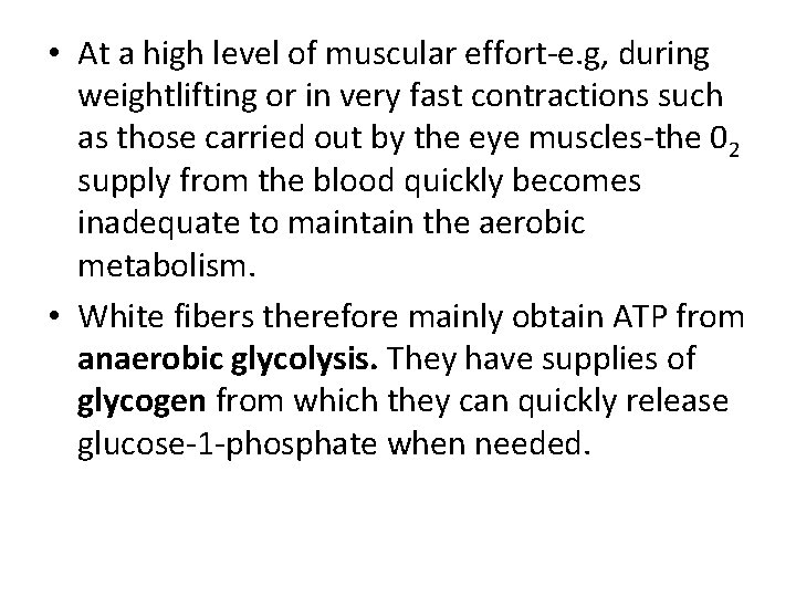  • At a high level of muscular effort-e. g, during weightlifting or in