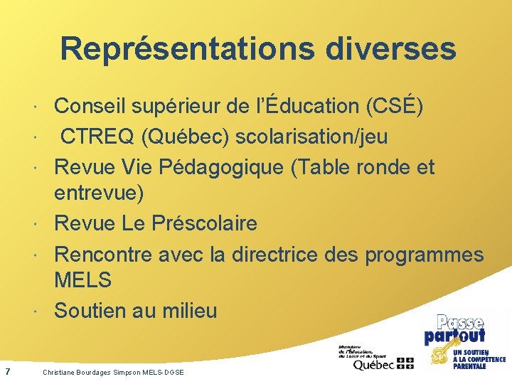 Représentations diverses 7 Conseil supérieur de l’Éducation (CSÉ) CTREQ (Québec) scolarisation/jeu Revue Vie Pédagogique