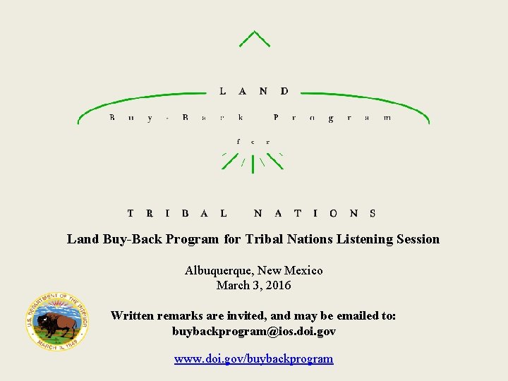 Land Buy-Back Program for Tribal Nations Listening Session Albuquerque, New Mexico March 3, 2016