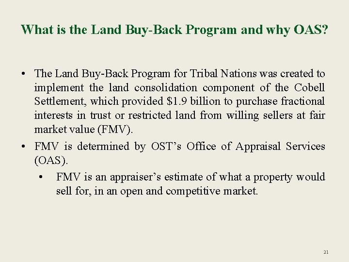 What is the Land Buy-Back Program and why OAS? • The Land Buy-Back Program