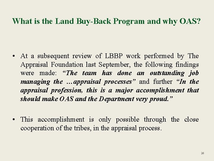 What is the Land Buy-Back Program and why OAS? • At a subsequent review
