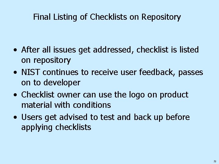 Final Listing of Checklists on Repository • After all issues get addressed, checklist is