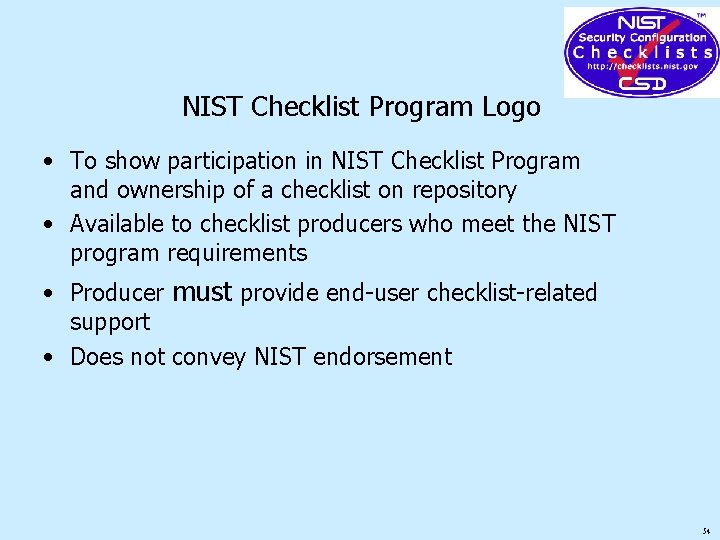 NIST Checklist Program Logo • To show participation in NIST Checklist Program and ownership