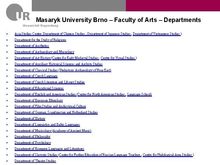 Masaryk University Brno – Faculty of Arts – Departments Asia Studies Centre: Department of