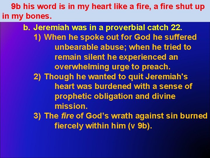 9 b his word is in my heart like a fire, a fire shut