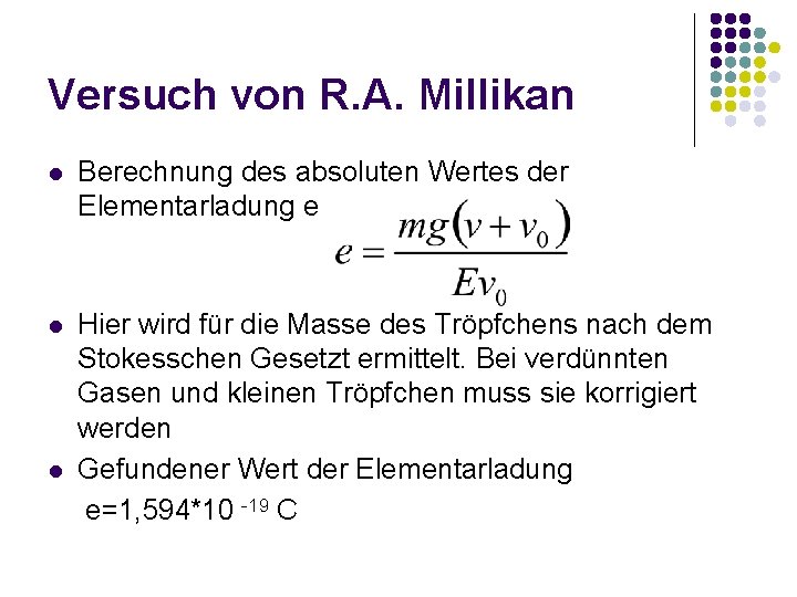 Versuch von R. A. Millikan l Berechnung des absoluten Wertes der Elementarladung e l