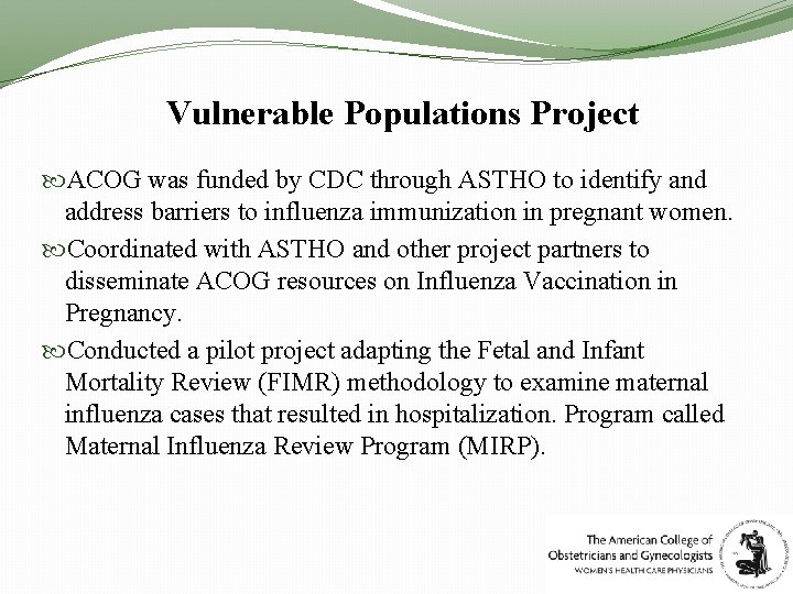 Vulnerable Populations Project ACOG was funded by CDC through ASTHO to identify and address