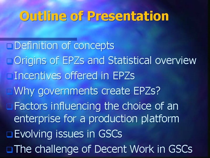 Outline of Presentation q Definition of concepts q Origins of EPZs and Statistical overview