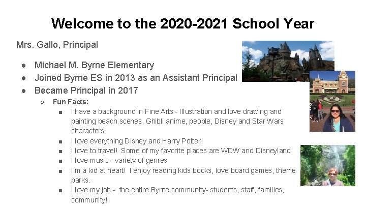 Welcome to the 2020 -2021 School Year Mrs. Gallo, Principal ● Michael M. Byrne