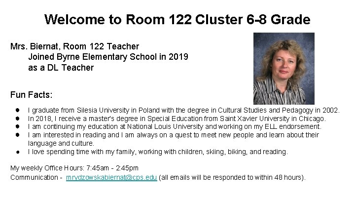 Welcome to Room 122 Cluster 6 -8 Grade Mrs. Biernat, Room 122 Teacher Joined