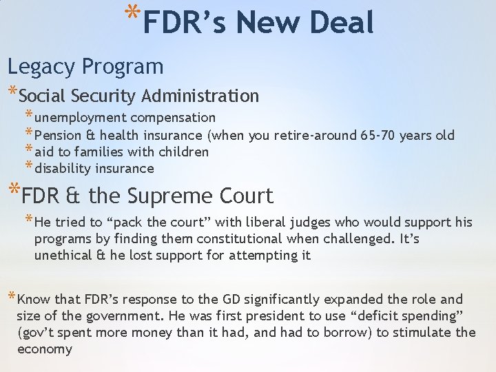 *FDR’s New Deal Legacy Program *Social Security Administration * unemployment compensation * Pension &