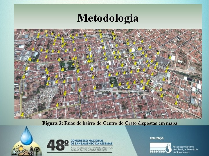 Metodologia Figura 3: Ruas do bairro do Centro do Crato dispostas em mapa 