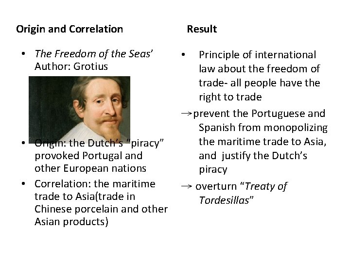 Origin and Correlation • The Freedom of the Seas’ Author: Grotius • Origin: the