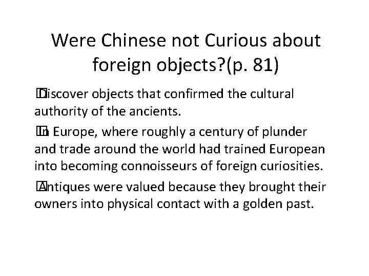 Were Chinese not Curious about foreign objects? (p. 81) � Discover objects that confirmed