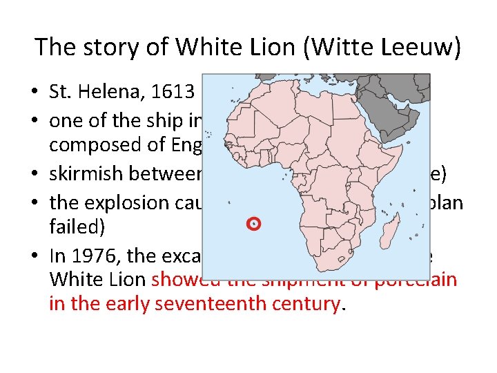 The story of White Lion (Witte Leeuw) • St. Helena, 1613 • one of