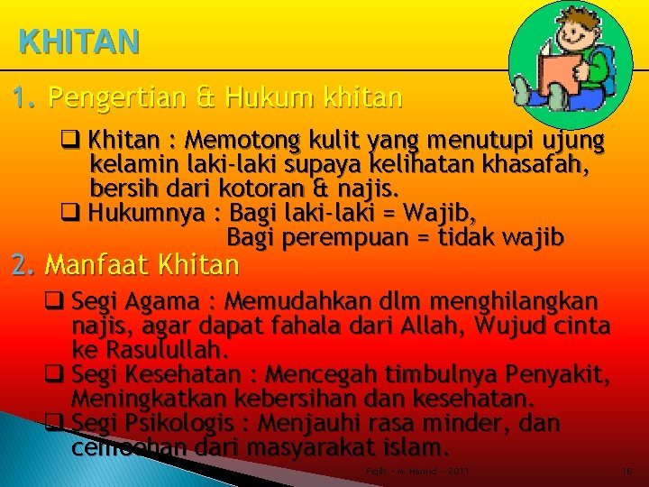 KHITAN 1. Pengertian & Hukum khitan q Khitan : Memotong kulit yang menutupi ujung