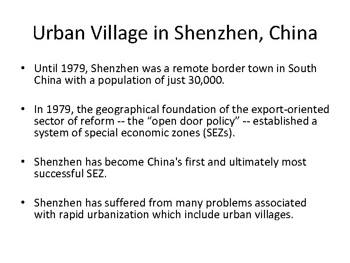 Urban Village in Shenzhen, China • Until 1979, Shenzhen was a remote border town