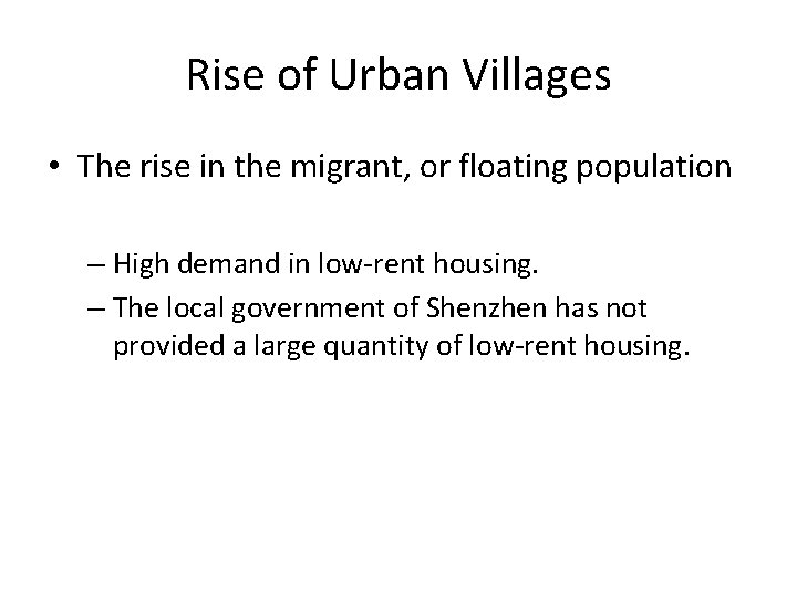 Rise of Urban Villages • The rise in the migrant, or floating population –