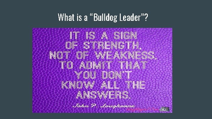 What is a “Bulldog Leader”? 