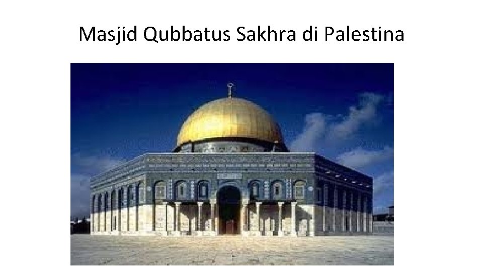 Masjid Qubbatus Sakhra di Palestina 