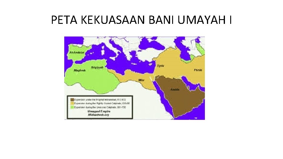 PETA KEKUASAAN BANI UMAYAH I 