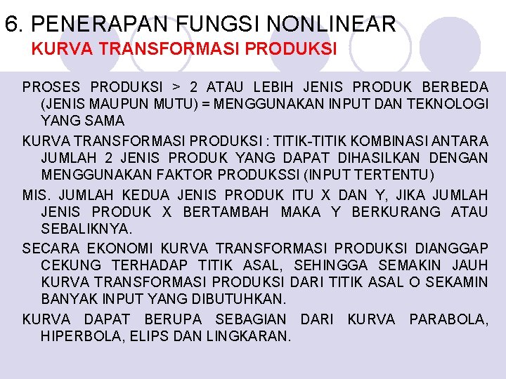 6. PENERAPAN FUNGSI NONLINEAR KURVA TRANSFORMASI PRODUKSI PROSES PRODUKSI > 2 ATAU LEBIH JENIS