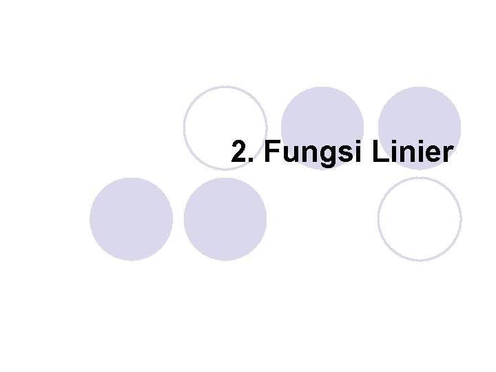 2. Fungsi Linier 