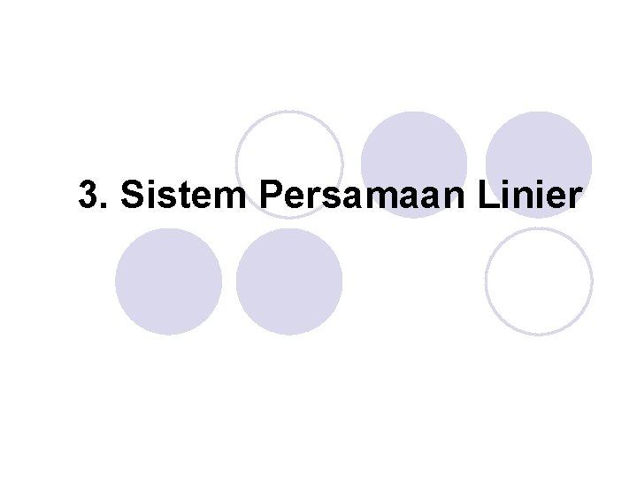 3. Sistem Persamaan Linier 