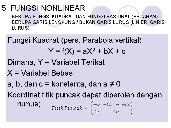 5. FUNGSI NONLINEAR BERUPA FUNGSI KUADRAT DAN FUNGSI RASIONAL (PECAHAN) BERUPA GARIS LENGKUNG /