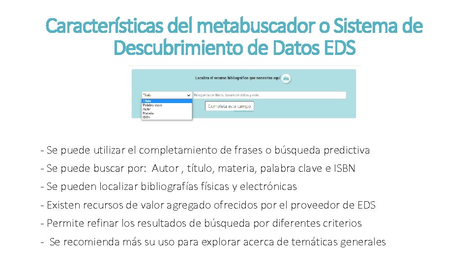 Características del metabuscador o Sistema de Descubrimiento de Datos EDS - Se puede utilizar