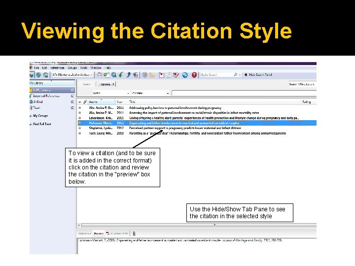 Viewing the Citation Style To view a citation (and to be sure it is