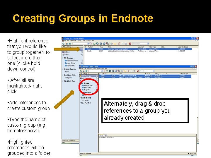 Creating Groups in Endnote • Highlight reference that you would like to group together-