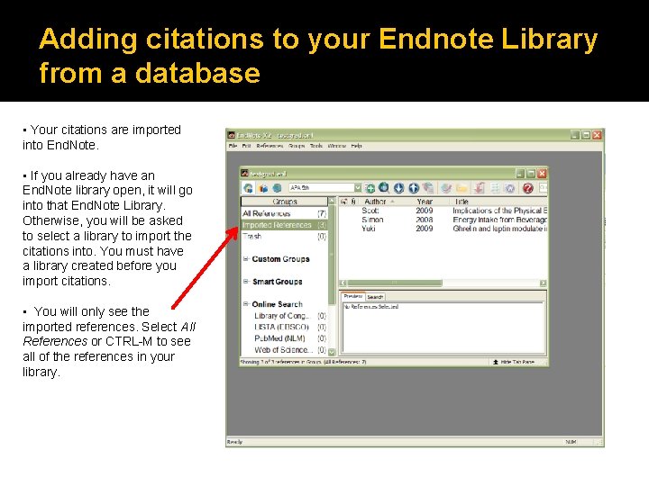 Adding citations to your Endnote Library from a database • Your citations are imported