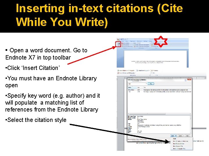 Inserting in-text citations (Cite While You Write) • Open a word document. Go to