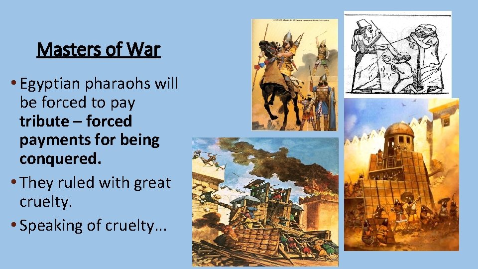 Masters of War • Egyptian pharaohs will be forced to pay tribute – forced
