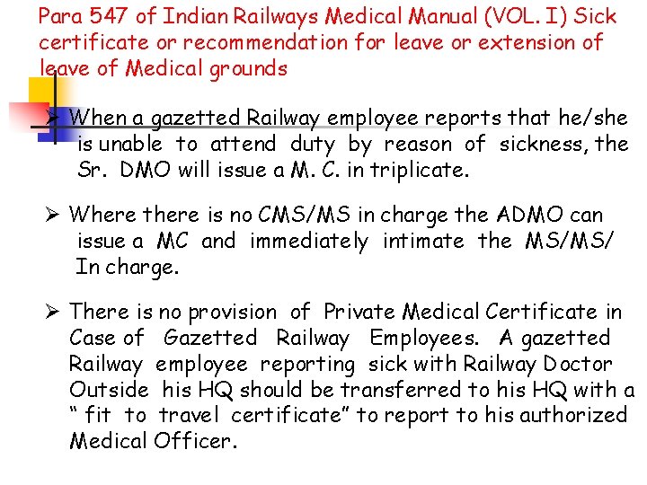 Para 547 of Indian Railways Medical Manual (VOL. I) Sick certificate or recommendation for