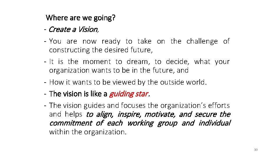 Where are we going? - Create a Vision, - You are now ready to