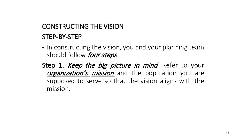 CONSTRUCTING THE VISION STEP-BY-STEP - In constructing the vision, you and your planning team