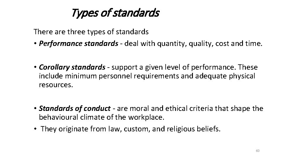 Types of standards There are three types of standards • Performance standards - deal