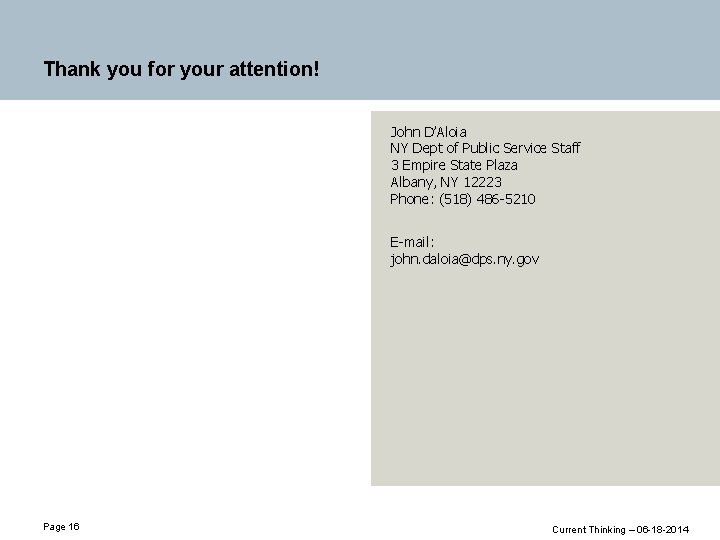 Thank you for your attention! John D’Aloia NY Dept of Public Service Staff 3