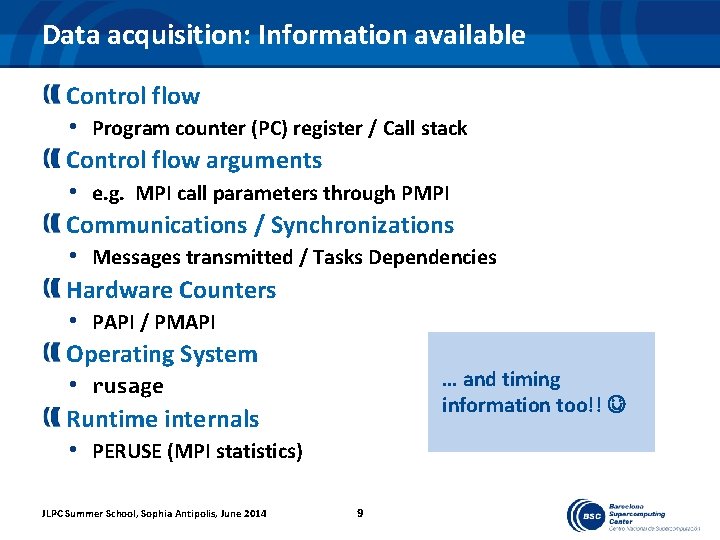 Data acquisition: Information available Control flow • Program counter (PC) register / Call stack