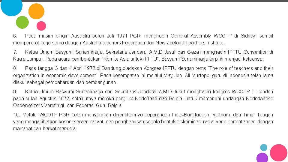 6. Pada musim dingin Australia bulan Juli 1971 PGRI menghadiri General Assembly WCOTP di