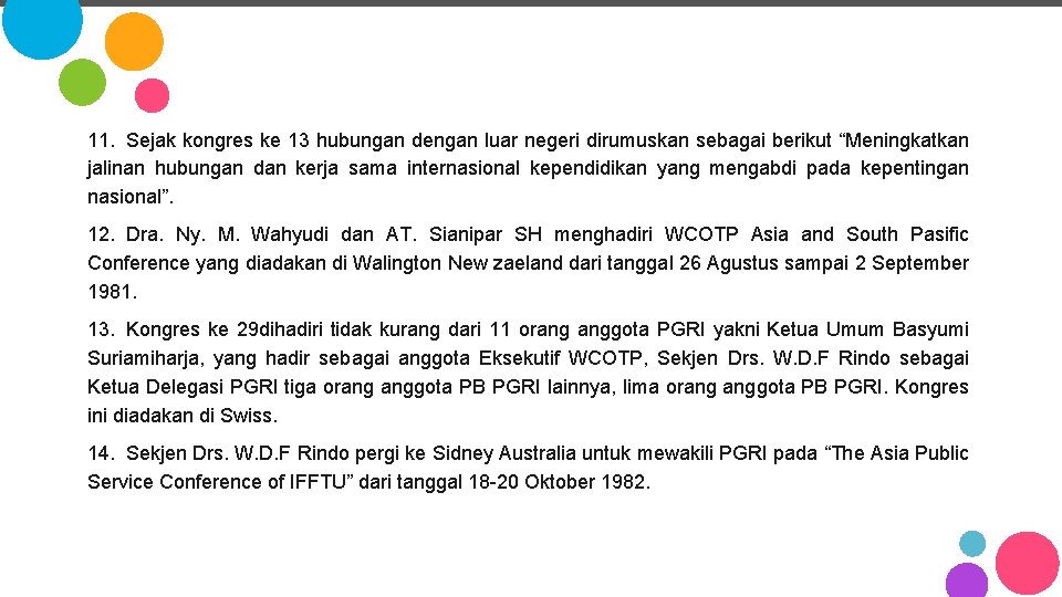 11. Sejak kongres ke 13 hubungan dengan luar negeri dirumuskan sebagai berikut “Meningkatkan jalinan 11. Sejak kongres ke 13 hubungan dengan luar negeri dirumuskan sebagai berikut “Meningkatkan jalinan